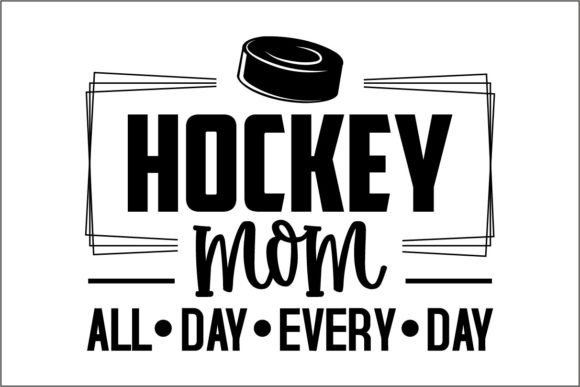 Hockey Mom All Day Every Day Embroidery