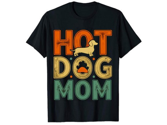 Hot Dog Mom Dachshund T-Shirt Design