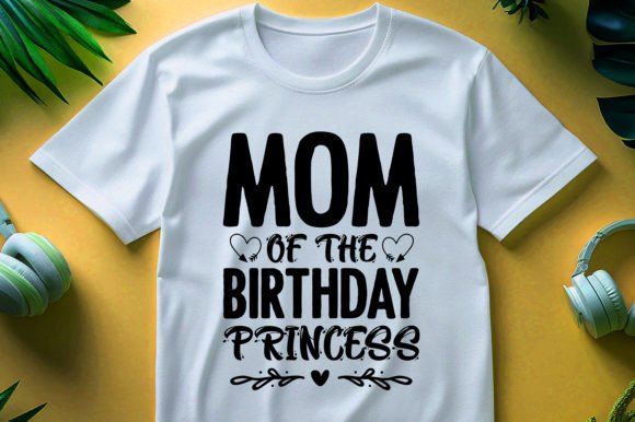 Mom of the Birthday Princess T-Shirt Design