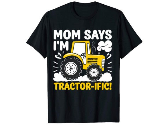 Mom Says I'm Tractor T-Shirt Design Review