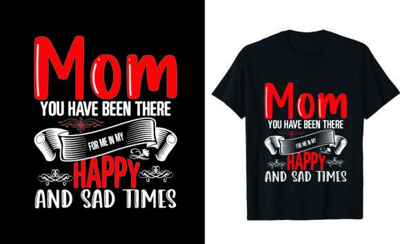 Mom, You've Always Been There for Me