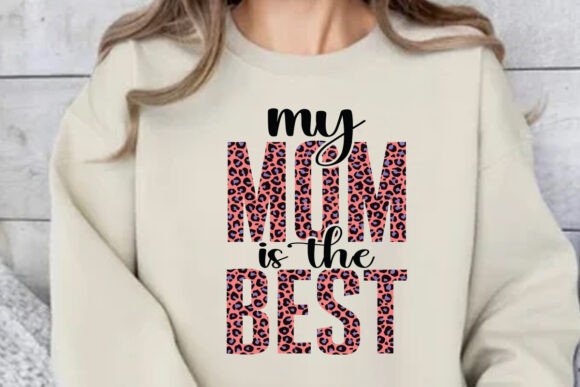 My Mom is the Best T SHIRT: A Heartfelt Embroidery Design