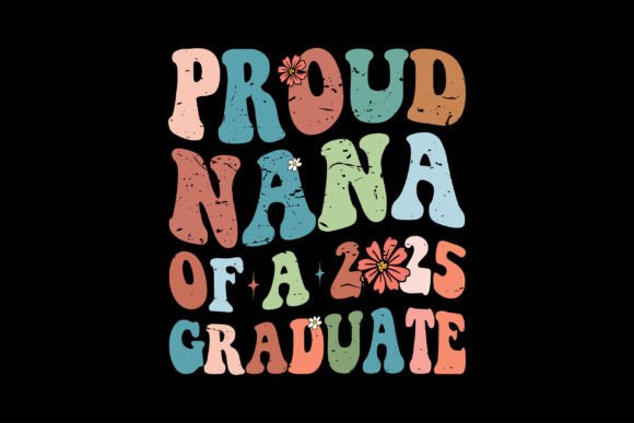 Proud Nana of a Class of 2025 Senior Grad