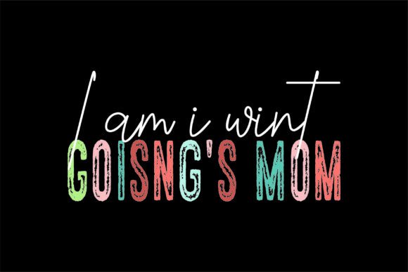 Review: I Am I Wint Goisng s Mom Design