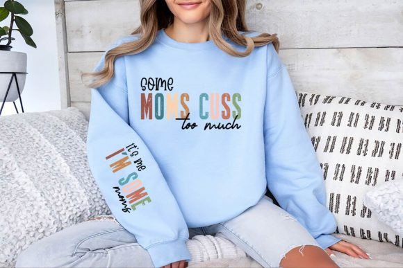 Review: Some Moms Cuss Sarcastic Mom, It's Me
